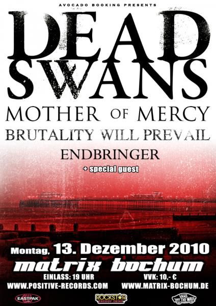 Photo zu 13.12.2010: Dead Swans, Endbringer, Mother Of Mercy - Matrix - Bochum