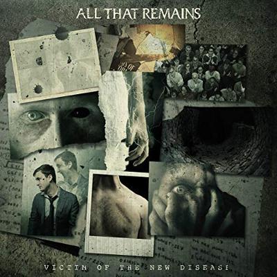 ALL THAT REMAINS – Victim Of The New Disease