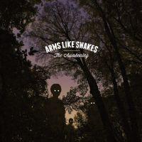 Arms Like Snakes - The Awakening