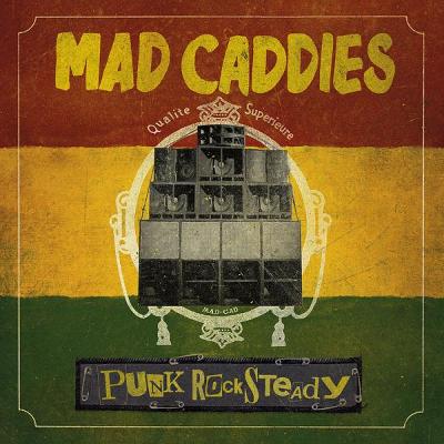 MAD CADDIES - Punkrock Steady