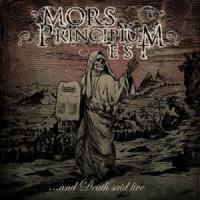 Mors Principium Est - …And Death Said Live