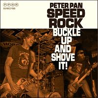 Peter Pan Speedrock - Buckle Up & Shove It