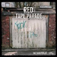 Red Tape Parade - The Third Rail Of Life // Ballads Of The Flexible Bullet