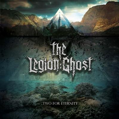 THE LEGION:GHOST - ...Two For Eternity