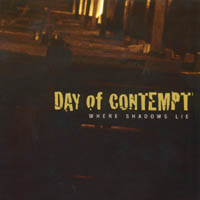 Day Of Contempt - Where Shadows Lie