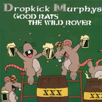 Dropkick Murphys - Good Rats - Wild Rover
