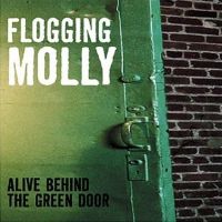 Flogging Molly - Alive Behind The Green Door