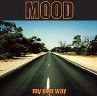 Mood - My Own Way