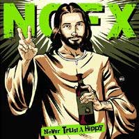 NOFX - Never Trust A Hippy [EP]
