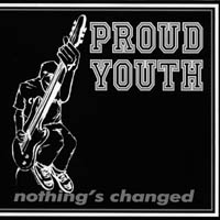 Proud Youth - Nothing\'s Changed