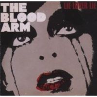 The Blood Arm - Lie Lover Lie